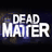 Dead Matter