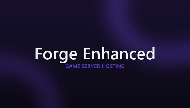 Forge Enhanced