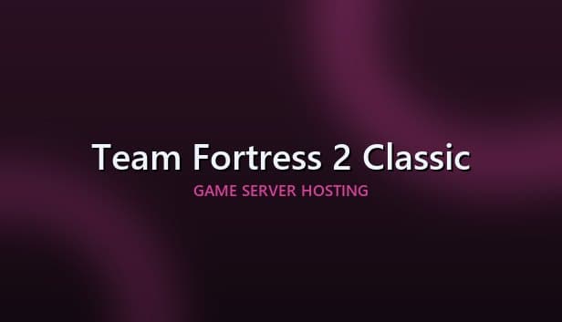 Team Fortress 2 Classic